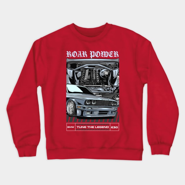 BMW E30 Roar Power Crewneck Sweatshirt by Harrisaputra